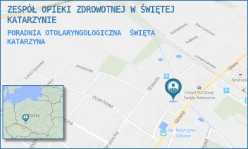 PORADNIA OTOLARYNGOLOGICZNA - ZESPÓŁ OPIEKI ZDROWOTNEJ W ŚWIĘTEJ KATARZYNIE - UL. STEFANA ŻEROMSKIEGO 1,  ŚWIĘTA KATARZYNA