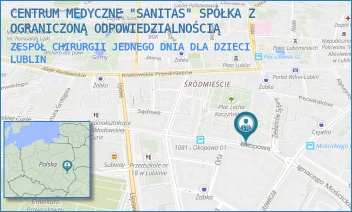 ZESPÓŁ CHIRURGII JEDNEGO DNIA DLA DZIECI - CENTRUM MEDYCZNE "SANITAS" SPÓŁKA Z OGRANICZONĄ ODPOWIEDZIALNOŚCIĄ - OKOPOWA 3,  LUBLIN