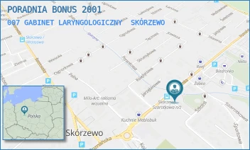 007 GABINET LARYNGOLOGICZNY - PORADNIA BONUS 2001 - POZNAŃSKA 74,  SKÓRZEWO