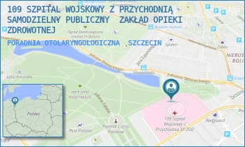 PORADNIA OTOLARYNGOLOGICZNA - 109 SZPITAL WOJSKOWY Z PRZYCHODNIĄ SAMODZIELNY PUBLICZNY  ZAKŁAD OPIEKI ZDROWOTNEJ - PIOTRA SKARGI 9-11,  SZCZECIN